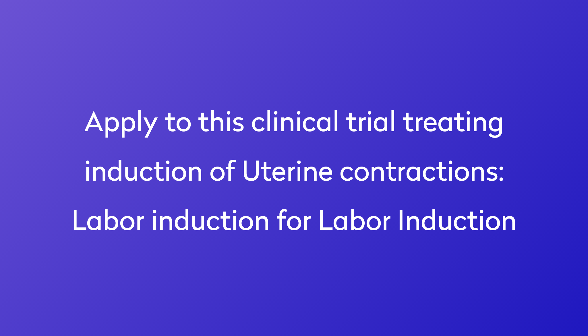 labor-induction-for-labor-induction-clinical-trial-2024-power